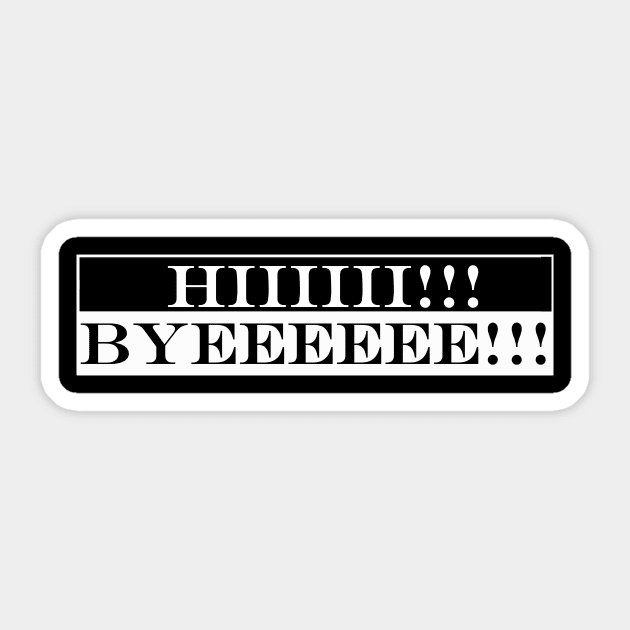 hi bye Sticker by NotComplainingJustAsking